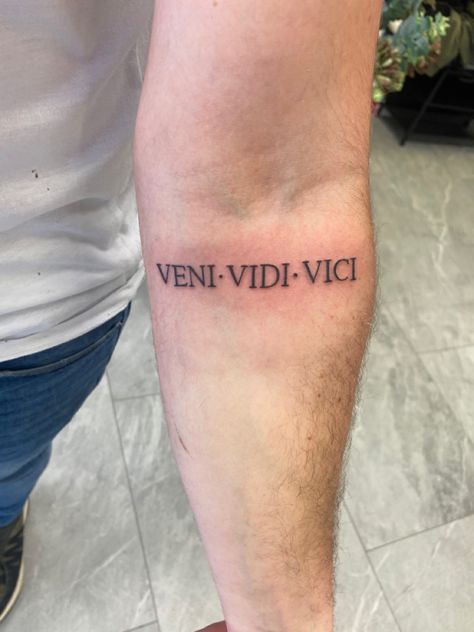 Veni Vidi Vici Tattoo Men Arm, Vene Vidi Vici Tattoo, Veni Video Vici Tattoo, Vendi Vidi Vici Tattoo, Veni Vidi Vici Tattoo Design, Veni Vidi Amavi Tattoo, Vini Vidi Vici Tattoo, Veni Vidi Vici Tattoo, Left Hand Tattoo