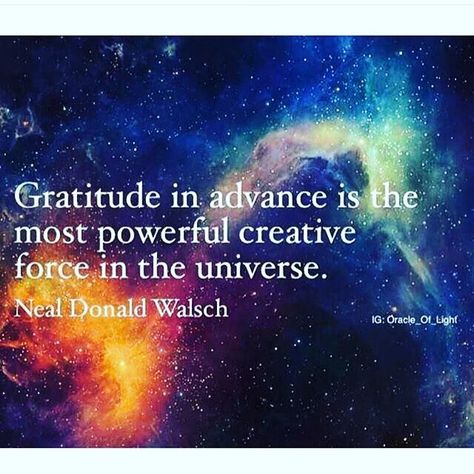 What are you grateful for in advance?? Neale Donald Walsch Quotes, Ecstatic Dance, Conversations With God, Neale Donald Walsch, Growth Inspiration, Ram Dass, Making A Vision Board, Secrets Of The Universe, Life Care