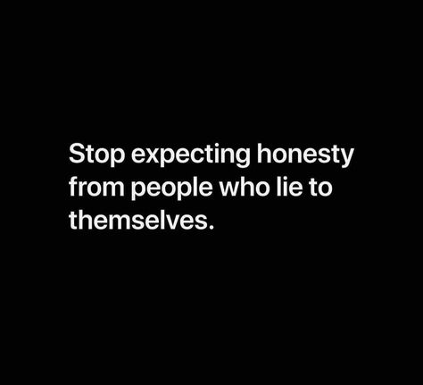 Stop Lying To Me Quotes, Lying To Get What You Want Quotes, Stop Lying To Yourself Quotes, Quotes About Being Lied To, When You Know The Truth And People Lie, Being Lied To, Quotes About People Who Lie, People That Lie Quotes, Lying To Yourself Quotes