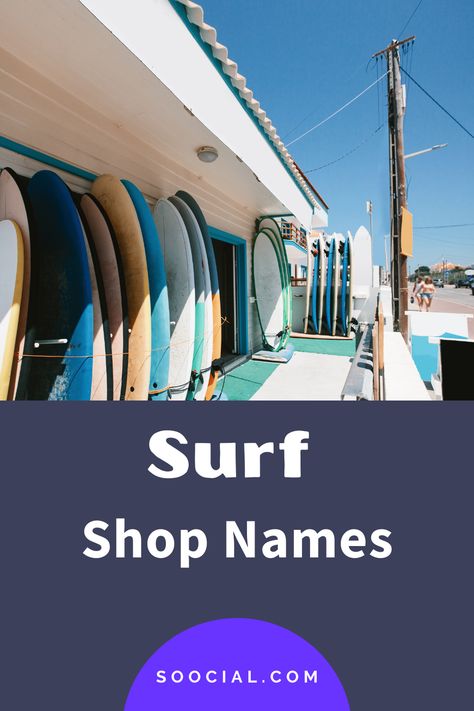 Surf Shop Names, Surf Clothes Women, Surf Cottage, New Business Names, Surf Store, Cottage Names, Shop Name Ideas, Surfboard Shapes, Surf Brands