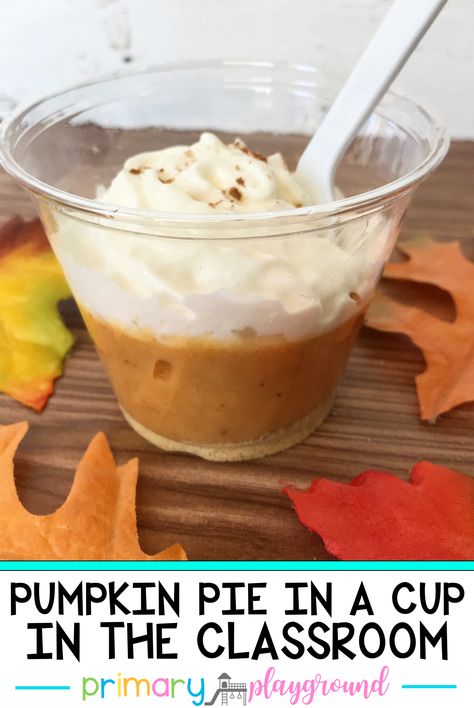 Come and learn how to make pumpkin pie in a cup for your little learners to make in the classroom! It tastes just like the real thing and is so fun for the kiddos to make! #pumpkinpieinacup #pumpkinpie #cookingintheclassroom Pumpkin Snack Preschool, Pumpkin Ideas For Kindergarten, No Cook Pumpkin Pie, Pumpkin Food Crafts For Kids, Pumpkin Pie In A Cup Recipe For Kids, Pumpkin In A Cup, No Bake Pumpkin Pie In A Cup, Pumpkin Pie Crafts Preschool, Pumpkin Pie In A Cup Preschool