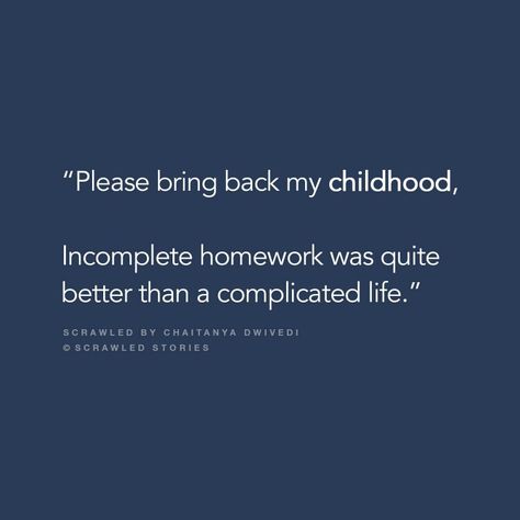 Missing Childhood Quotes Nostalgia, Missing Childhood Quotes, Missing Childhood, Random Qoutes, Scrawled Stories, Feels Quotes, School Life Quotes, Childhood Quotes, Childhood Memories Quotes