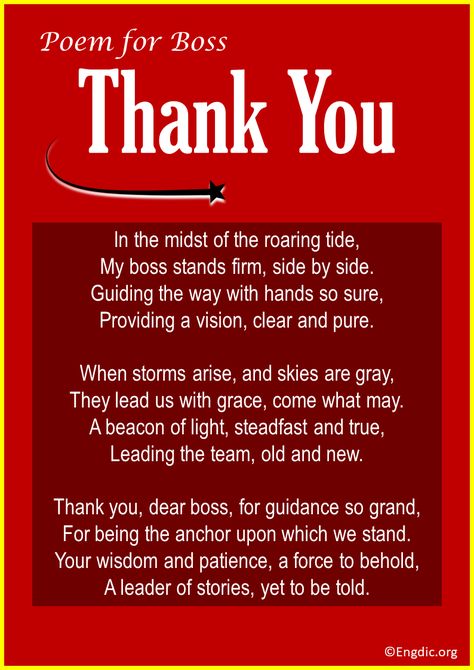 Discover heartfelt gratitude in poetic form with our curated collection of the top 10 Appreciation Thank You Poems about Boss. These verses beautifully express appreciation, honoring the guiding light of leadership that brightens our professional journey. Join us as we celebrate the unsung heroes at the helm of our careers. Thank You Poems for Boss 1. Guiding Beacon This poem touches on the idea of a boss as a guiding force, someone who directs with wisdom and ensures clarity amid chaos. In t... Thank You Boss Appreciation Quotes, Thank You Letter To Boss, Thank You For Being A Great Boss Quotes, Appreciation Message To My Boss, Thank You Card For Boss When Leaving, Principal Quotes, Message For Boss, Thank You Boss, Thank You Poems