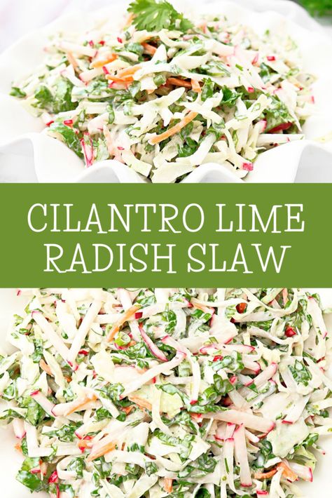 Cilantro Lime Slaw Radish Slaw ~ Easy green cabbage slaw with crunchy radishes and creamy cilantro lime dressing. Cilantro Slaw, Cilantro Lime Coleslaw, Cilantro Lime Taco Slaw, Lime Cabbage Slaw, Lime Slaw For Fish Tacos, Cilantro Lime Cabbage Slaw, Vinegar Coleslaw, Homemade Ranch Dip, Cilantro Lime Slaw