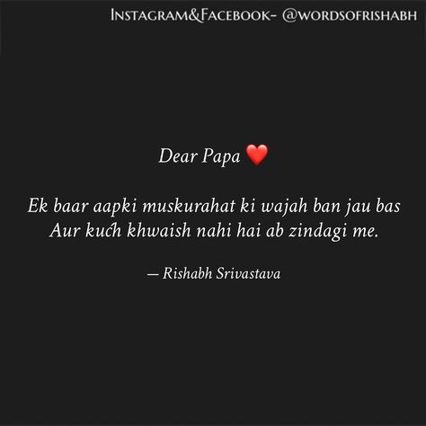 Rishabh Srivastava posted on Instagram: “#Papa ❤️  #wordsofrishabh #zindagigulzarhai #poetrymaykhana #myshayari #twoliners #rekhtasher…” • See all of @wordsofrishabh's photos and videos on their profile. Maa Papa Quotes In English, Father Daughter Shayari In Hindi, Mother Father Quotes In Hindi, Father Quotes In Hindi, Father Daughter Quotes In Gujarati, Dad Love Quotes, Love My Parents Quotes, Mom And Dad Quotes, Daughter Love Quotes