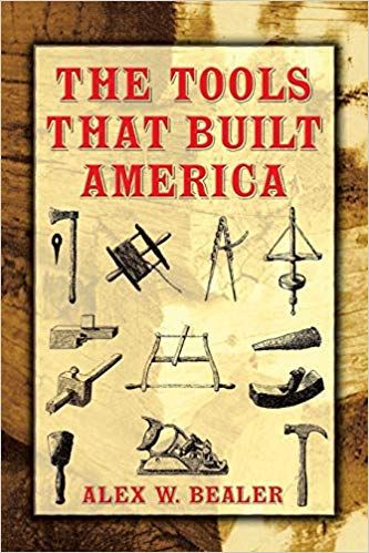 The Tools that Built America: Alex W. Bealer: 9780486437538: Books - Amazon.ca Basic Woodworking, Survival Books, Antique Woodworking Tools, Simple Woodworking Plans, Tools List, Antique Tools, Old Tools, Scroll Saw Patterns, Woodworking Jigs