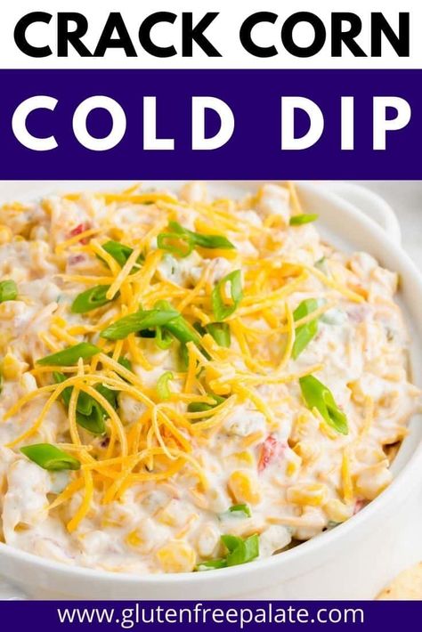 Super simple, incredibly delicious crack corn dip! This crack dip uses only a handful of ingredients and it's the perfect appetizer or party dip. This dip is also known as corn dip, Mexican corn dip, and cowboy corn dip. Mexican Dip Recipes Cold, Easy Corn Dip Recipe, Cowboy Corn Dip, Cowboy Corn, Cowboy Dip, Mexican Corn Dip, Cold Dip, Gluten Free Recipes Appetizers, Cold Dip Recipes