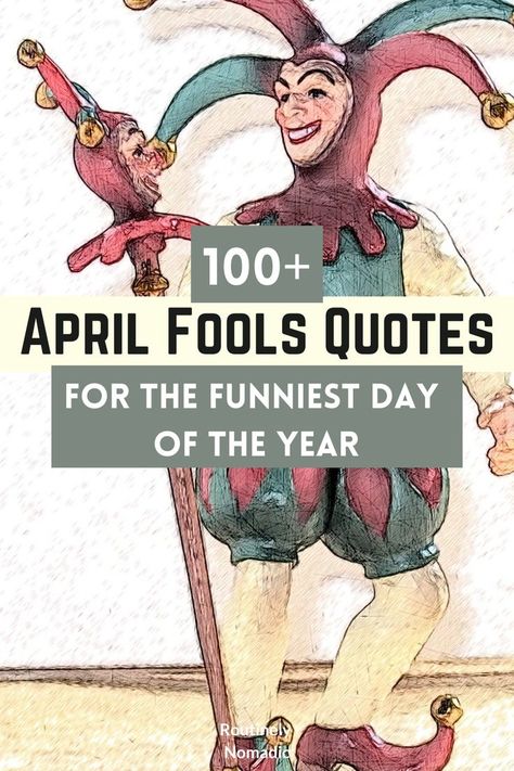 April Fools Quotes, Quotes About April, Fools Quotes, April Fools Day Quotes, Fools Day Quotes, Funny April Fools Jokes, April Fool Quotes, Best April Fools Pranks, Funny April Fools Pranks