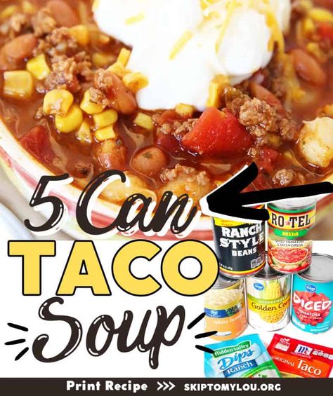 Taco Soup Hominy, Taco Soup With Hominy, Taco Soup Recipe With Hominy, 5 Can Taco Soup, Seven Can Taco Soup, Hominy Soup Recipes, Can Taco Soup Recipe, Can Taco Soup, Cold Weather Soup Recipes