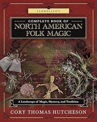 Llewellyn's Complete Book of North American Folk Magic: A Landscape of Magic, Mystery, and Tradition (Llewellyn's Complete Book Series, 16) Coast Drawing, New Orleans Voodoo, Folk Magic, Spiritual Beliefs, Baba Yaga, Book Of The Month, Spirituality Books, Asheville, Cummins