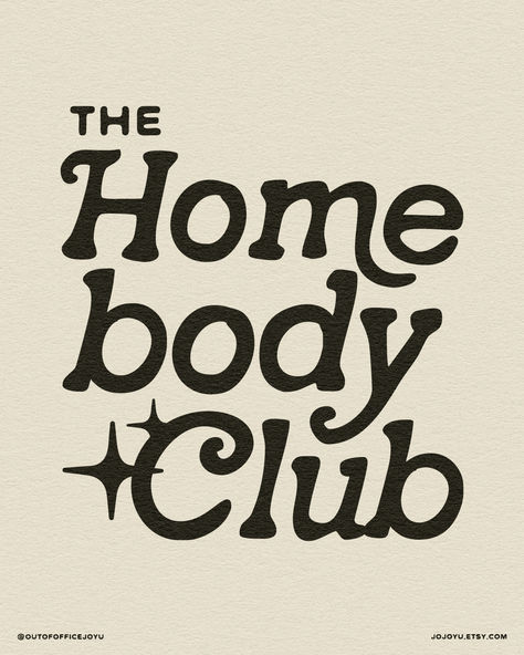 homebody club retro style type typography digital download art print The Homebody Club Print, The Homebody Club, Cozy Typography, Office Art Room, Homebody Aesthetic, Typography Words, Art Room Wall, Homebody Club, Trending Prints