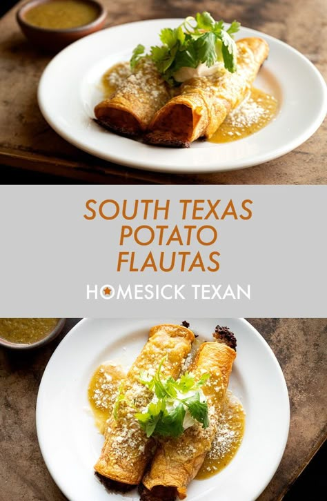 South Texas potato flautas | Homesick Texan Potato And Cheese Flautas, Flautas Recipe Vegetarian, Potato Flautas Recipe, Texas Recipes Authentic, Texas Foods, Potato Flautas, Texas Potatoes, Texan Recipes, Patti Jinich