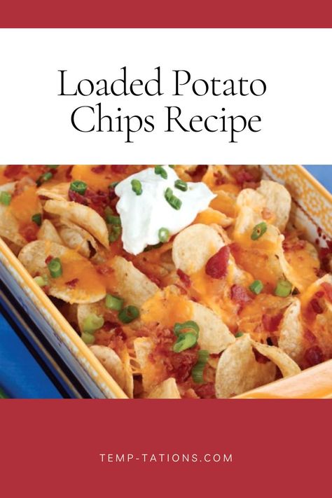 Loaded Potato Chips, Potato Chips Recipe, Potatoe Skins Recipe, Potato Chip Recipes, Game Day Appetizers, Loaded Potato, Party Appetizers, Chips Recipe, Potato Skins