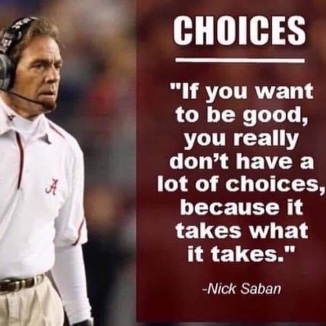 Nick Saban Quotes, Roll Tide Football, Alabama Crimson Tide Logo, Nick Saban, Sports Coach, Alabama Crimson Tide Football, Bama Football, Crimson Tide Football, Alabama Football