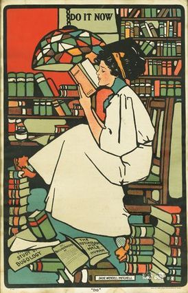 Poster by Sadie Wendell Mitchell, 1909. Book Shelf, A Book, A Woman, Shelves, Reading, Books