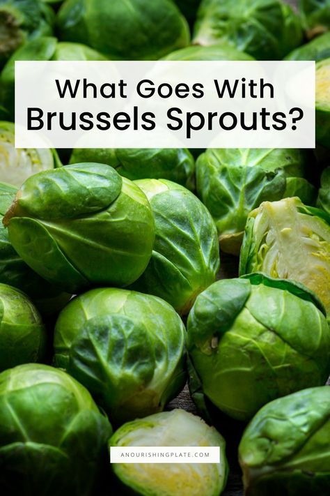 Wondering what goes with brussels sprouts? Learn the best ingredient pairings, meal ideas, popular flavor combinations, and other helpful tips. What Goes Well With Brussel Sprouts, What Goes With Brussel Sprouts, What To Pair With Brussel Sprouts, What To Eat With Brussel Sprouts, Brussels Sprouts On The Stalk, Brussel Sprout Companion Plants, Garden Brussel Sprouts, Asian Brussel Sprouts, Brussel Sprout Chips