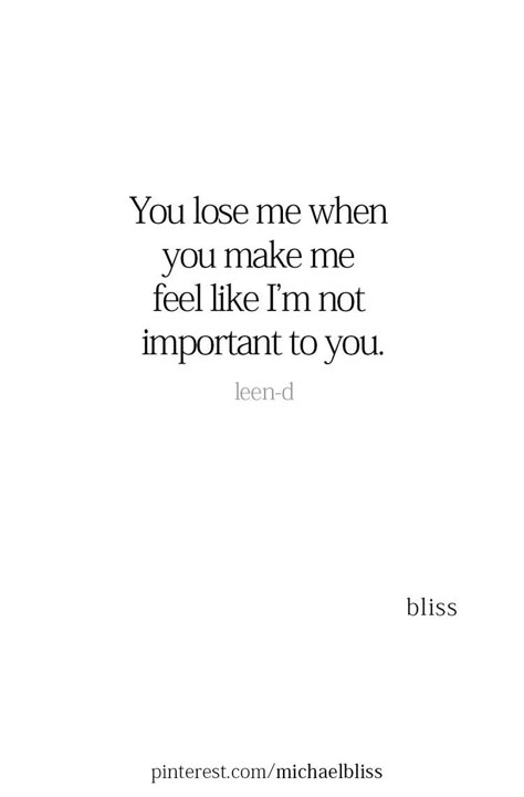 If Someone Makes You Feel Like Youre Bothering Them, You’re Perfect To Me Quotes, When You Thought You Were Important Quotes, Making Me Feel Guilty Quotes, I Need To Feel You, How You Make Me Feel Quotes, Not Important Quotes Relationships, Not Feeling Important To Someone, Im Not Important To You