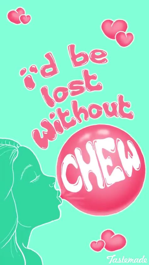 Funny Pun: I'd Be Lost Without Chew - Food Humor - Punny   #funnypics #funnypictures #pun #funny #humor Gum Puns, Pun Quotes, Punny Valentines, Punny Puns, Funny Food Puns, Love Puns, Cute Puns, Funny Pun, Food Puns