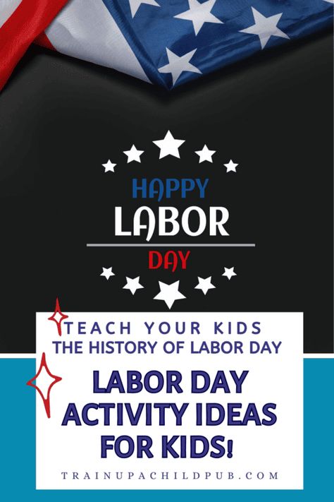 Teach your kids about the history of Labor Day and have fun with these Labor Day Activities for Kids. From Labor Day Activities for Preschool, Elementary, Middle School, and HIgh School, I've got you! Give your children the chance to appreciate the hard won freedoms we now have in the US from laboring from morning till night, seven days a week, in unsafe conditions. Whether you were a child or an adult. Labor Day Lessons For Kids, Labor Day School Activities, Labor Day Activities For Kids, History Of Labor Day, Labor Day Activities, Labor Day History, Child Therapy Activities, Train Up A Child, Activities For Preschool