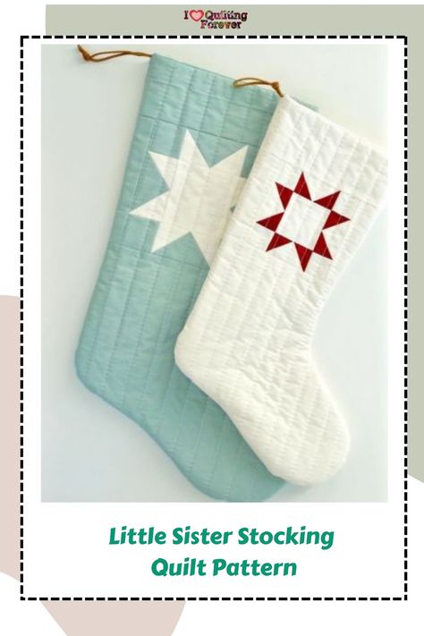 Little Sister Stocking Quilt Pattern Christmas Stockings Sewing, Quilting 101, Quilted Christmas Stockings, Christmas Stockings Diy, Christmas Sewing Projects, Christmas Stocking Pattern, Stocking Pattern, Sweater Crochet, Christmas Quilts