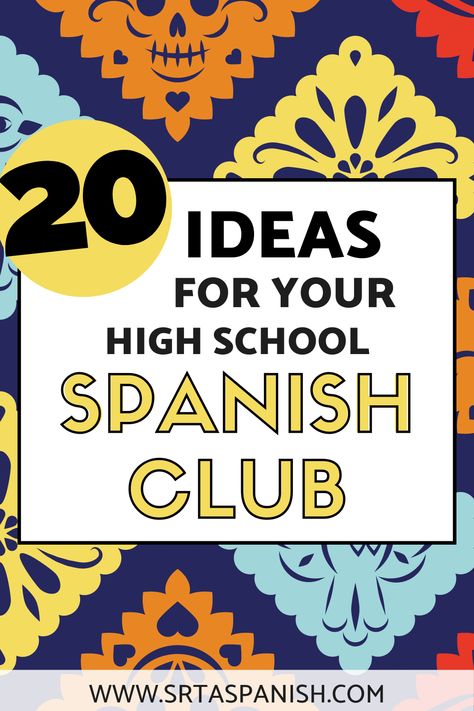 Spanish Club Poster Ideas, High School Spanish Classroom Activities, Spanish Club Ideas High Schools, Spanish 2 High Schools, Spanish High School Classroom, Spanish Activities For High School, Spanish 1 High School, Club Activities High School, Club Ideas High Schools