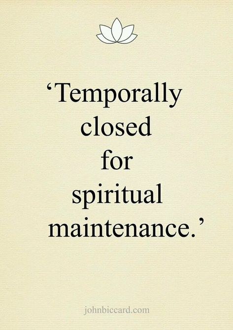 Closed For Spiritual Maintenance, Spiritual Maintenance, Take A Break Quotes, Love You Poems, Sikh Quotes, Tiny Quotes, Next Life, Comforting Bible Verses, Arte Alien