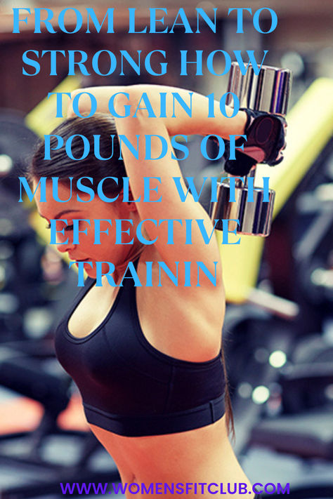 Guide on how to gain 10 pounds of muscle for women, featuring strength training routines, nutrition tips, and recovery strategies. The post highlights effective weightlifting exercises, high-protein diets, and proper rest, perfect for women aiming to build lean muscle mass and achieve a stronger physique. Gain Muscle Women Workouts Gym, How Much Protein Do I Need Women To Gain Muscle, Muscle For Women, Gain Muscle Women, Arm Women, Calorie Cycling, Muscle At Home, How To Gain Muscle, Build Muscle At Home