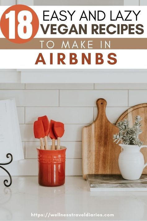 Did you just book an Airbnb? If so, here are 18 easy vegan meals to prepare on lazy evenings during vacation. These vegan meals are great on a budget, healthy and delicious. Personally I use these recipes all time while traveling as they're easy meals for beginners and take minimal time to make so you can spend more time relaxing during vacation. #vegantravel #allergytravel Vegan Vacation Meals, Vegan Hotel Room Meals, Easy Vegan Travel Meals, Easy Meals For Airbnb, Easy Airbnb Meals, Vegan Travel Food, Vegan Recipes For Dinner, Lazy Vegan Recipes, Easy Vacation Meals