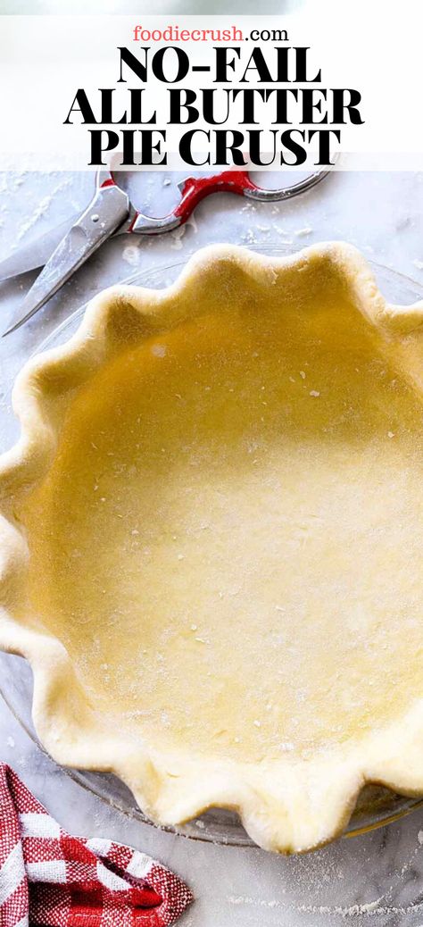 Diy Pie Crust, Foodiecrush Recipes, Butter Pie Crust Recipe, Food Processor Pie Crust, Double Pie Crust Recipe, Pie Crust With Butter, Savory Pie Crust, Best Pie Crust, Best Pie Crust Recipe