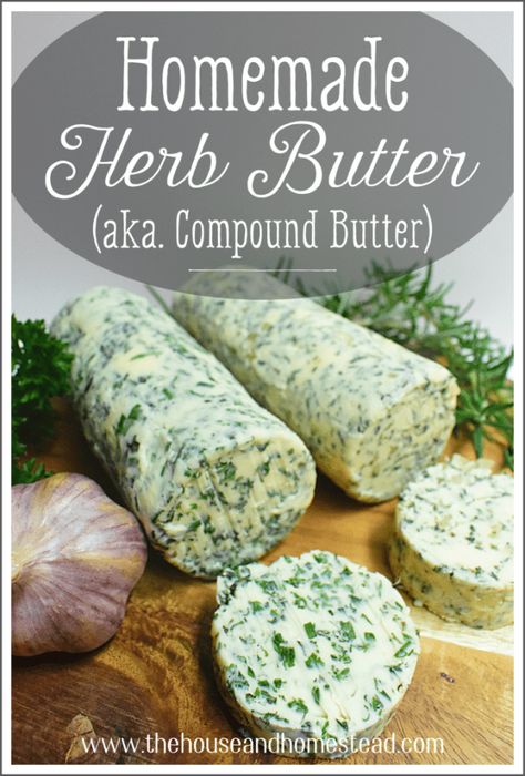 Freezing Fresh Herbs, Veggie Christmas, Flavored Butter Recipes, Butter Recipes Homemade, Compound Butter Recipe, Fresh Herb Recipes, Cooking With Fresh Herbs, Spiced Butter, Basil Recipes