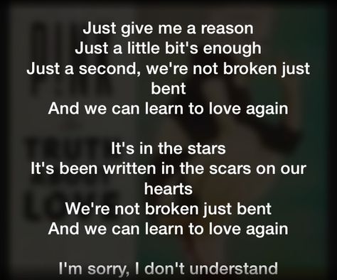 Pink, just give me a reason Just Give Me A Reason, Learning To Love Again, My Jam, Love Again, Just Giving, Jam, Give It To Me, Singing, How Are You Feeling