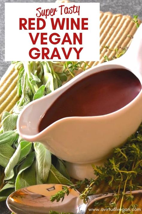 Extra tasty, rich & flavoursome red wine vegan gravy, infused with sweet vegetable & fresh herb flavour and perfect for serving with your holiday feast! #vegangravy #redwinegravy via @avirtualvegan Wine Gravy, Red Wine Gravy, Vegan Gravy, Vegan Holiday Recipes, Red Wine Sauce, Vegan Dip, Vegan Holidays, Vegan Sauces, Savory Vegan