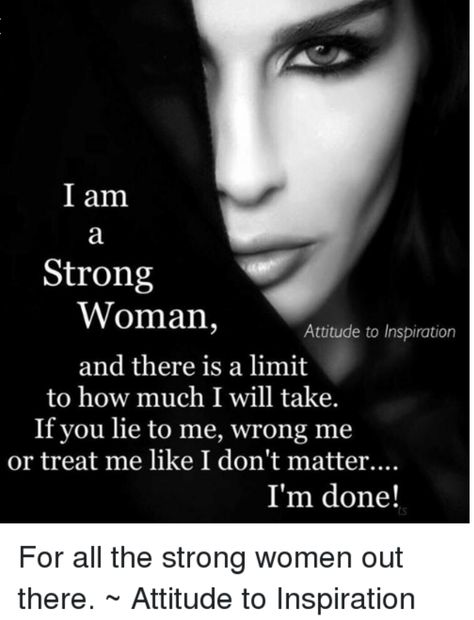 Strong Independent Woman Quotes, Independent Woman Quotes, Femme Fatale Quotes, Real Women Quotes, I Dont Matter, Strong Independent Woman, Personal Healing, Value Quotes, You Lied To Me