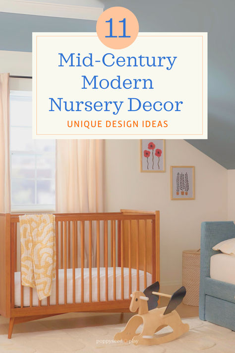 A mid-century modern nursery with stylish furniture and retro decor elements. The Poppyseed Play title and logo are visible on the image. Midcentury Modern Nursery Ideas, Midcentury Nursery, Modern Nursery Ideas, Diy Nursery Furniture, Mid Century Modern Nursery, Mid Century Nursery, Diy Mid Century, Mid Century Modern Aesthetic, Modern Nursery Decor