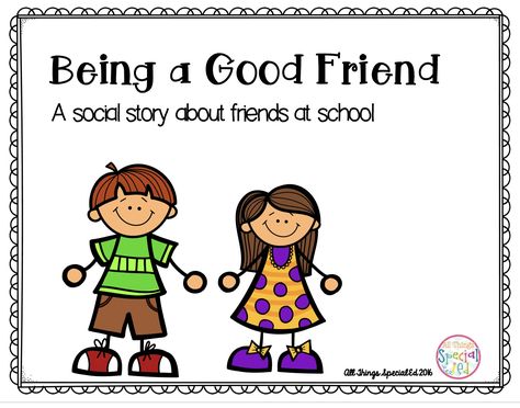 Being A Good Friend, Be A Good Friend, Nice Words, Social Emotional Activities, Social Skills Groups, Social Story, Teaching Social Skills, Social Emotional Development, Social Thinking