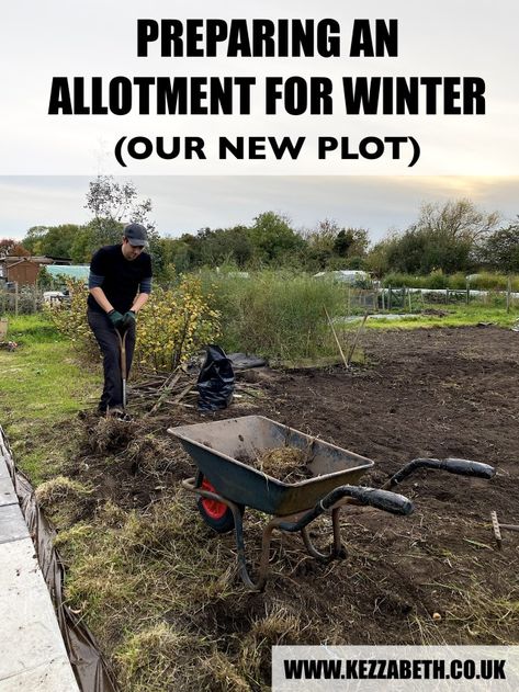 Our new allotment plot and what we've done to prepare it for winter! | www.kezzabeth.co.uk | #allotment #ukallotments #allotmentgarden #allotmentblog Allotment Ideas Inspiration Raised Beds, Small Plot Garden Ideas, Winter Allotment Uk, Half Plot Allotment, Modern Allotment, Easy Allotment Ideas, No Dig Allotment Uk, Uk Allotment Ideas, Allotment Layout Uk