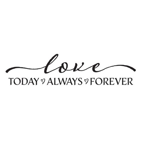 Love today always forever Vinyl Wall Decal    Love today always forever Vinyl Wall Decal About Products from Wild Eyes Signs * Colors can be selected from our Wild Eyes Signs Color Palette. * Our Vinyl Wall Decals are made with high-quality removable vinyl and are custom cut when purchased. * These removable matte-finish vinyl decals will look painted on when applied to the wall. * This product is a one-time application. The decals are removable, but not reusable. * Apply the decals in an area t Living Room Picture Wall, Room Picture Wall, Wall Art Hallway, Wall Decor Master, Picture Wall Living Room, Art Hallway, Romantic Good Morning Quotes, Picture Wall Decor, Wall Phrases