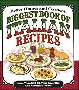 Biggest Book of Italian Recipes by Better Homes and Gardens Cookie Cookbook, Best Italian Recipes, Family Cookbook, Italian Recipes Authentic, Vintage Cookbooks, Homes And Gardens, French Food, Books To Read Online, Big Book