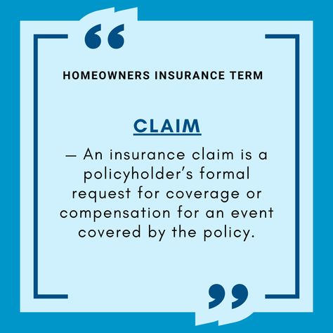 Home Insurance Term: Claim An insurance claim is a policyholder’s formal request for coverage or compensation for an event covered by the policy. Call us today and let us help you with your insurance coverage. #HomeownersInsuranceTerms #HomeownersInsurance #HomeownersInsurancePolicy #HomeInsurancePolicy #HomeInsurance #Insurance #InsuranceTerms #InsuranceVocabulary #Vocabulary #Trivia #DidYouKnow #Facts Aflac Insurance, Insurance Ads, Term Insurance, Insurance Claim, Insurance Coverage, Insurance Policy, Homeowners Insurance, Insurance Quotes, Home Insurance