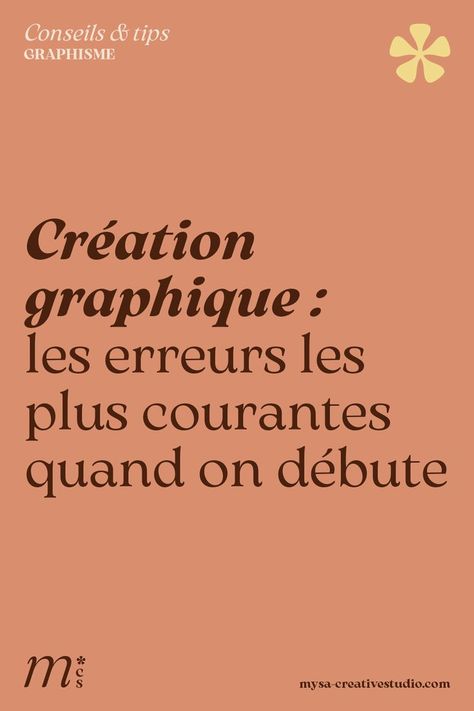 Création graphique : les erreurs les plus courantes quand on débute Style Graphique, Design Graphique, Creative Studio, Communication, Photoshop, Graphic Design, Design