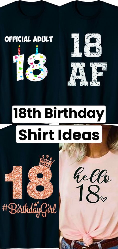 18th Birthday T Shirt Ideas, 18th Birthday Shirt Ideas, Birthday Shirt Ideas, 50th Birthday Party Themes, Amazing Experiences, Htv Shirts, Happy 18th Birthday, T Shirt Hacks, T-shirt Print Design