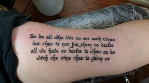 Lord of the rings quote tattoo Gandalf Quote Tattoo, Quote Back Tattoo, Gandalf Quotes, Lotr Quotes, Back Tattoo Ideas, Lotr Tattoo, Rings Tattoo, Lord Of The Rings Tattoo, Lord Of The Ring