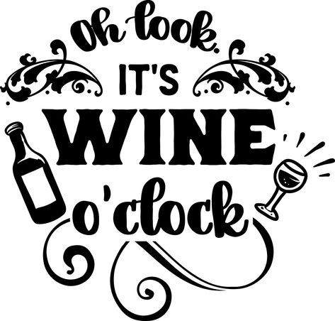 CRICUT AND SILHOUETTE USERS...FREE CUT FILES... Wine Glass Sayings, Projets Cricut, Wine Signs, Wine Quotes, Wine O Clock, Book Projects, Svg Free Files, Clock Design, Wine Tumblers