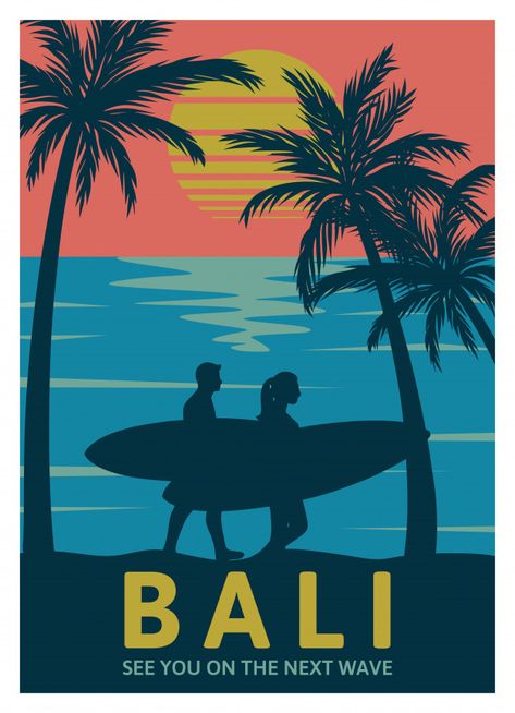 Bali, see you on the next wave retro pos... | Free Vector #Freepik #freevector #poster #vintage #water #summer Vintage Beach Posters, Surf Vintage, Surf Poster, 타이포그래피 포스터 디자인, Vintage Sunset, Retro Travel Poster, Beach Posters, Vintage Surf, Popular Art