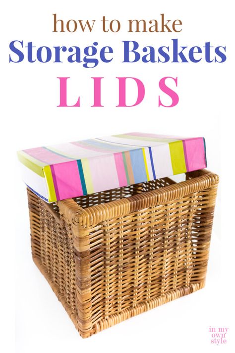 How to make lids for storage baskets. These lids are easy to make. Make one for all your baskets so you can then stack them to use as decorative home storage. #storagebaskets #organizingideas #basketideasdecorative #homestoragesolutions Diy Lid For Basket, Basket Ideas Decorative, Diy Cube Storage, Eclectic Diy, Storage Baskets Diy, Making Baskets, Fabric Storage Cubes, Barn Storage, Storage Baskets With Lids