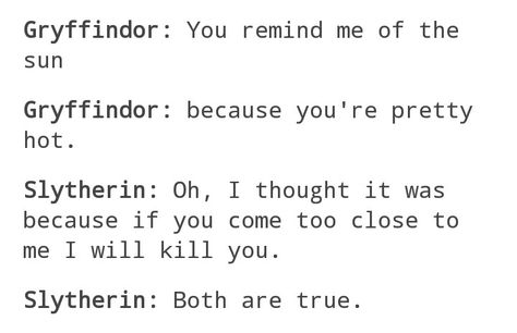 I thought that too..... SLYTHERIN PRIDE!! Slytherin This Or That, Slytherin X Gryffindor, Gryffindor X Slytherin, Sirius Black Remus Lupin, Granger Hermione, Marauders Harry Potter, Hp Houses, Hermione Draco, Slytherin Things