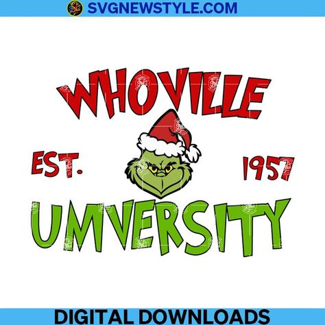 Grinch Whoville, The Grinch Svg, Whoville University, Grinch Christmas Svg, Svg Grinch, Sublimation Ideas Projects Inspiration, Grinch Svg, Cricut Projects Beginner, Merry Christmas Svg