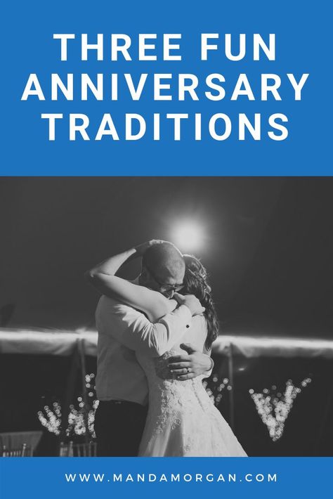 Three Fun Anniversary Traditions Wedding Anniversary Gift List, Intentional Marriage, Wedding Anniversary Traditions, Anniversary Traditions, Wife Duties, Three Year Anniversary, Blog Success, Traditions To Start, First Year Of Marriage