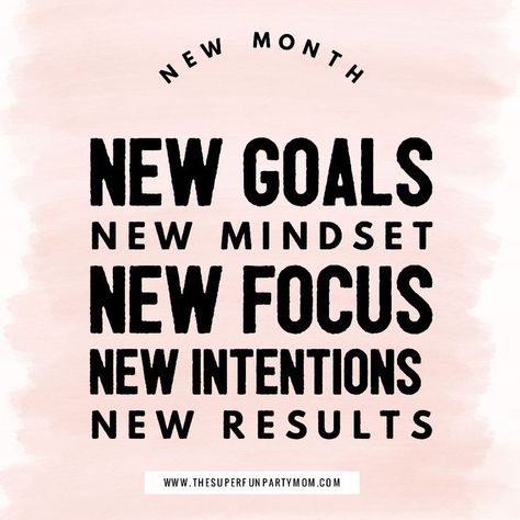 New month, new goals, new mindset,  new focus, new intentions,  new results. Motivational quotes!   www.TheSuperFunPartyMom.com New Month New Goals Quotes, New Goals Quotes, New Month New Goals, Happy New Month Quotes, Neuer Monat, New Month Quotes, Start Quotes, Set Goals Quotes, New Mindset