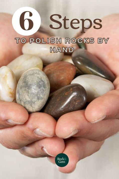 How to Polish Rocks by Hand | Rock & Gem Magazine Polish Rocks, River Rock Crafts, How To Polish Rocks, How To Make Rocks, Rock Crafts Diy, Rock Tumbling, Rock Tumbler, Rocks And Fossils, The Beauty Of Nature